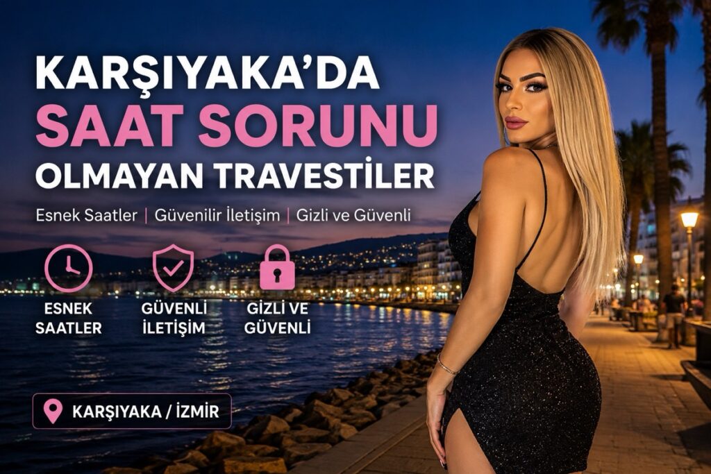 Karşıyaka'da Saat Sorunu Olmayan Travestiler