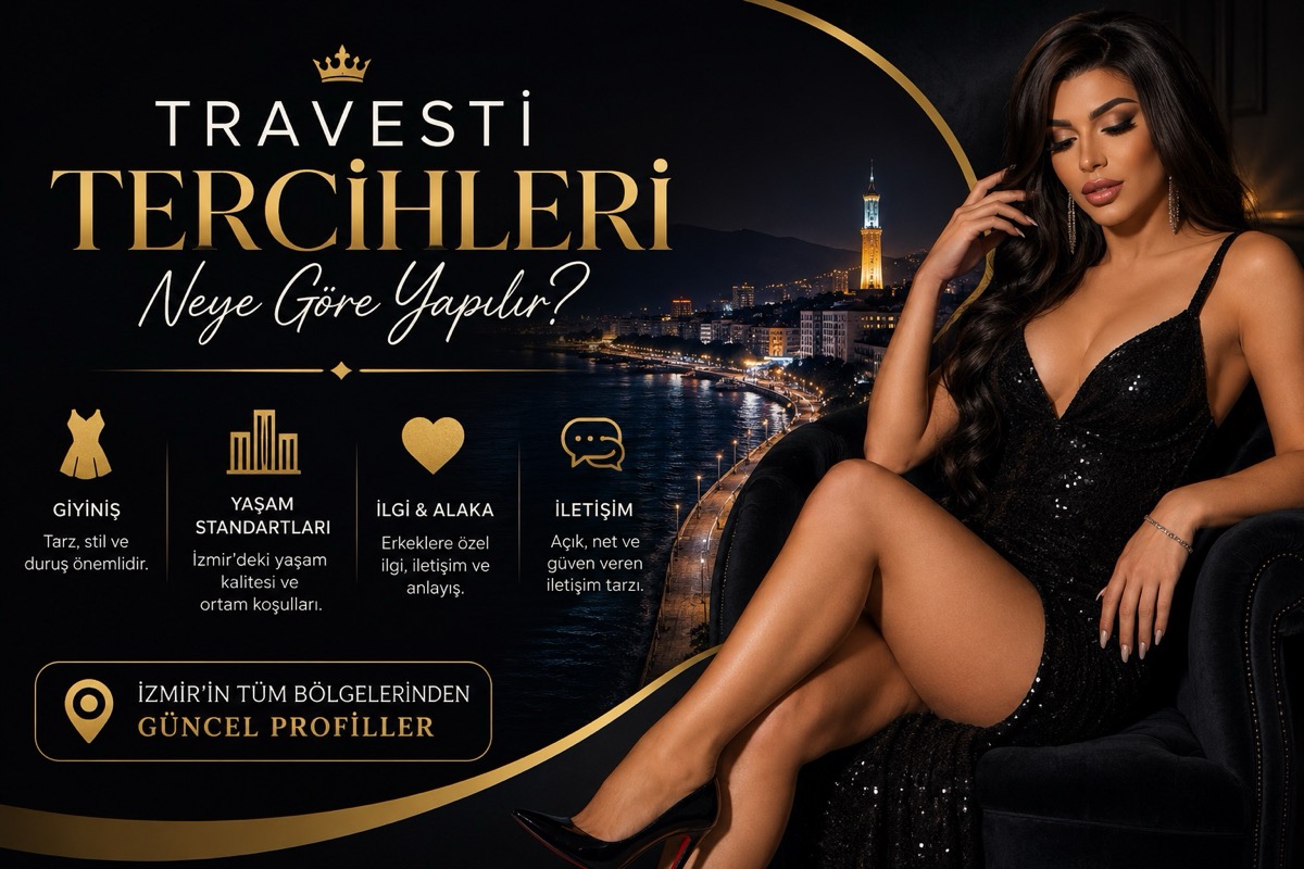 Travesti Tercihleri Neye Göre Yapılır?